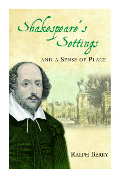 Shakespeares Settings and a Sense of Place Shakespeares Settings and a Sense of Place