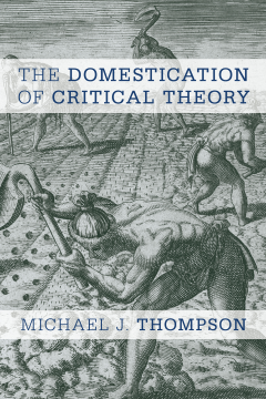 The Domestication of Critical Theory The Domestication of Critical Theory