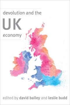 Devolution and the UK Economy Devolution and the UK Economy