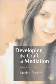 Developing the Craft of Mediation Developing the Craft of Mediation