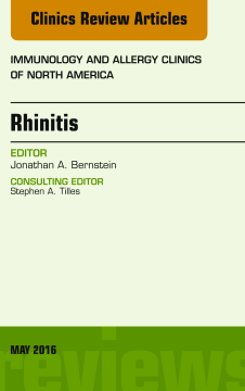 Rhinitis, An Issue of Immunology and Allergy Clinics of North America, E-Book