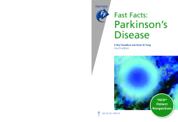 Fast Facts: Parkinson’s Disease Fast Facts: Parkinson’s Disease