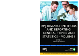 BMJ Research Methods and Reporting: General topics & statistics volume 1