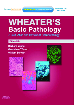 Wheater's Basic Pathology: A Text, Atlas and Review of Histopathology E-Book Wheater's Basic Pathology: A Text, Atlas and Review of Histopathology E-Book