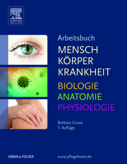 Arbeitsbuch zu Mensch Körper Krankheit & Biologie Anatomie Physiologie Arbeitsbuch zu Mensch Körper Krankheit & Biologie Anatomie Physiologie