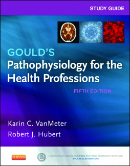 Study Guide for Gould's Pathophysiology for the Health Professions - E-Book Study Guide for Gould's Pathophysiology for the Health Professions - E-Book