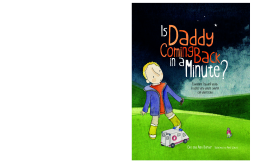 Is Daddy Coming Back in a Minute? Is Daddy Coming Back in a Minute?