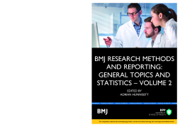 BMJ Research Methods and Reporting: General topics & statistics volume 2 BMJ Research Methods and Reporting: General topics & statistics volume 2