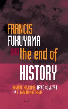 Francis Fukuyama and the End of History Francis Fukuyama and the End of History
