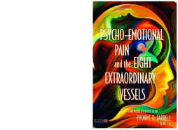 Psycho-Emotional Pain and the Eight Extraordinary Vessels Psycho-Emotional Pain and the Eight Extraordinary Vessels