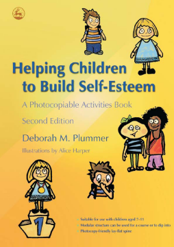 Helping Children to Build Self-Esteem Helping Children to Build Self-Esteem