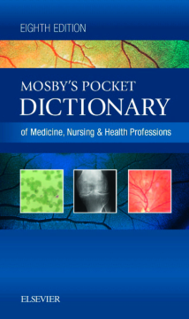 Mosby's Pocket Dictionary of Medicine, Nursing & Health Professions - E-Book Mosby's Pocket Dictionary of Medicine, Nursing & Health Professions - E-Book