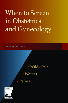 E-Book - When to Screen in Obstetrics and Gynecology E-Book - When to Screen in Obstetrics and Gynecology