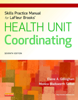 Skills Practice Manual for LaFleur Brooks' Health Unit Coordinating - E-Book Skills Practice Manual for LaFleur Brooks' Health Unit Coordinating - E-Book