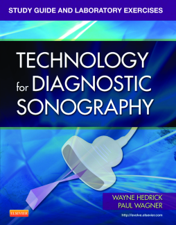 Study Guide and Laboratory Exercises for Technology for Diagnostic Sonography - E-Book Study Guide and Laboratory Exercises for Technology for Diagnostic Sonography - E-Book