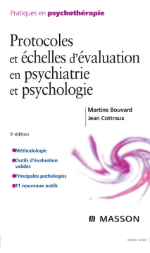 Protocoles et échelles d'évaluation en psychiatrie et psychologie Protocoles et échelles d'évaluation en psychiatrie et psychologie