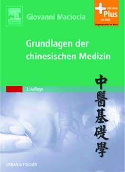 Grundlagen der chinesischen Medizin Grundlagen der chinesischen Medizin