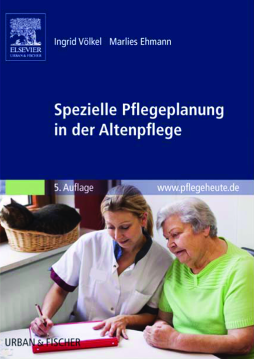 Spezielle Pflegeplanung in der Altenpflege Spezielle Pflegeplanung in der Altenpflege