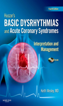 Huszar's Basic Dysrhythmias and Acute Coronary Syndromes: Interpretation and Management Text & Pocket Guide Package - E-Book Huszar's Basic Dysrhythmias and Acute Coronary Syndromes: Interpretation and Management Text & Pocket Guide Package - E-Book
