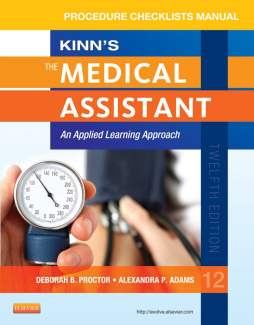 Procedure Checklist Manual for Kinn's The Medical Assistant - E-Book Procedure Checklist Manual for Kinn's The Medical Assistant - E-Book