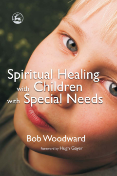 Spiritual Healing with Children with Special Needs Spiritual Healing with Children with Special Needs