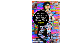 Helping Children to Tell About Sexual Abuse Helping Children to Tell About Sexual Abuse