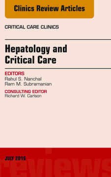 Hepatology and Critical Care, An Issue of Critical Care Clinics, E-Book Hepatology and Critical Care, An Issue of Critical Care Clinics, E-Book