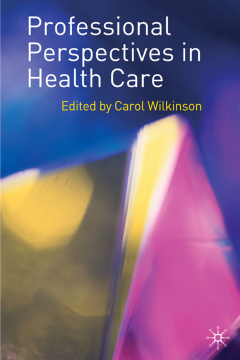 Professional Perspectives in Health Care Professional Perspectives in Health Care