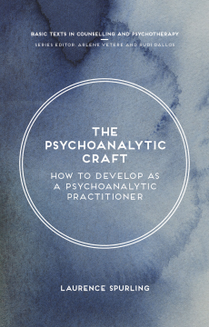 The Psychoanalytic Craft The Psychoanalytic Craft