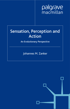 Sensation, Perception and Action Sensation, Perception and Action