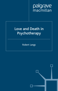 Love and Death in Psychotherapy Love and Death in Psychotherapy