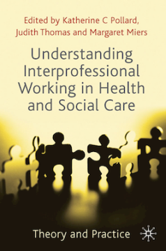 Understanding Interprofessional Working in Health and Social Care