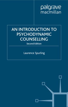 An Introduction to Psychodynamic Counselling An Introduction to Psychodynamic Counselling
