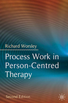 Process Work in Person-Centred Therapy