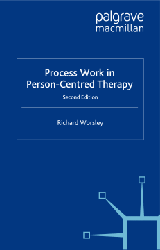Process Work in Person-Centred Therapy Process Work in Person-Centred Therapy