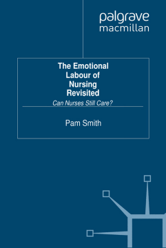 The Emotional Labour of Nursing Revisited The Emotional Labour of Nursing Revisited
