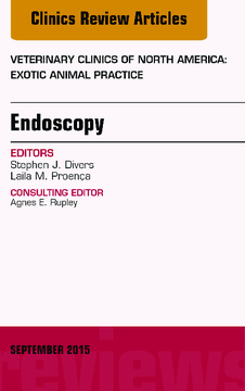 Endoscopy, An Issue of Veterinary Clinics of North America: Exotic Animal Practice 18-3, E-Book