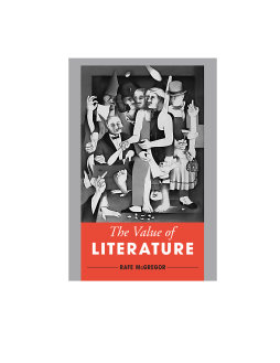 The Value of Literature The Value of Literature