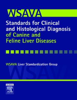 E-Book - WSAVA Standards for Clinical and Histological Diagnosis of Canine and Feline Liver Diseases