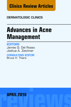 Advances in Acne Management, An Issue of Dermatologic Clinics, E-Book Advances in Acne Management, An Issue of Dermatologic Clinics, E-Book