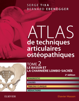 Atlas de techniques ostéopathiques. T. 2. Le bassin et la charnière lombo-sacrée. Atlas de techniques ostéopathiques. T. 2. Le bassin et la charnière lombo-sacrée.
