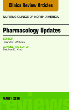 Pharmacology Updates, An Issue of Nursing Clinics of North America, E-Book Pharmacology Updates, An Issue of Nursing Clinics of North America, E-Book