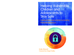 Helping Vulnerable Children and Adolescents to Stay Safe Helping Vulnerable Children and Adolescents to Stay Safe