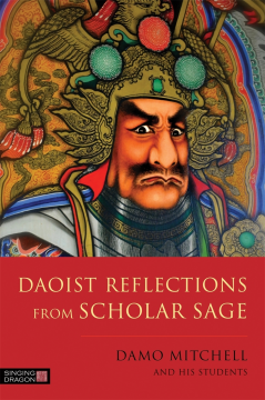 Daoist Reflections from Scholar Sage Daoist Reflections from Scholar Sage