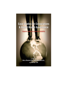 Case Studies on Corporations and Global Health Governance Case Studies on Corporations and Global Health Governance