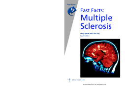 Fast Facts: Multiple Sclerosis Fast Facts: Multiple Sclerosis