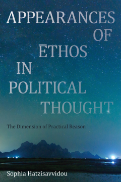 Appearances of Ethos in Political Thought Appearances of Ethos in Political Thought