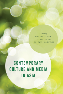 Contemporary Culture and Media in Asia Contemporary Culture and Media in Asia