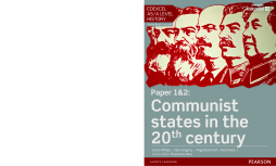 Edexcel AS/A Level History, Paper 1&2: Communist states in the 20th century Student Book Edexcel AS/A Level History, Paper 1&2: Communist states in the 20th century Student Book