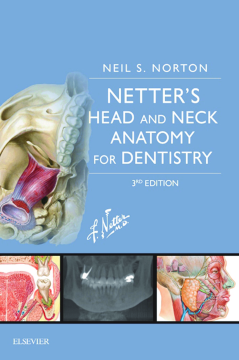 Netter's Head and Neck Anatomy for Dentistry E-Book Netter's Head and Neck Anatomy for Dentistry E-Book